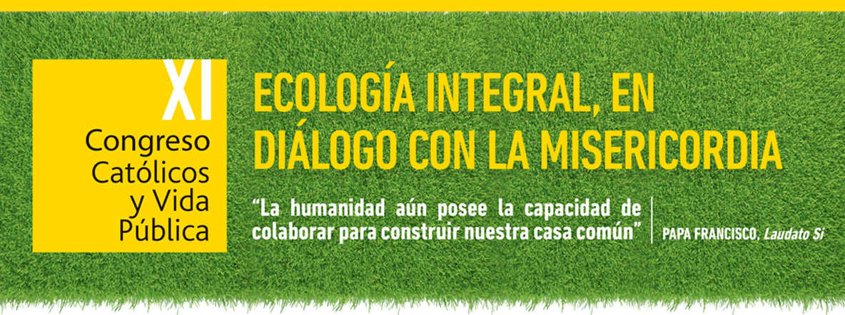 congreso Católicos y Vida Publica 2106 - Ecología